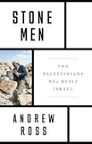 Stone Men - The Palestinians Who Built Israel