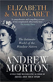 Elizabeth and Margaret - The Intimate World of the Windsor Sisters