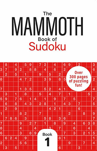 The Mammoth Book of Sudoku 1: Over 300 Pages of Puzzling Fun