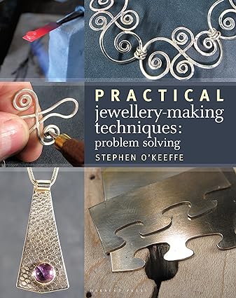Practical Jewellery-Making Techniques - Problem Solving