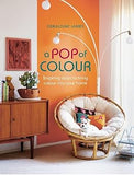 A Pop of Colour - Inspiring Ideas to Bring Color Into Your Home