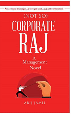 (Not So) Corporate Raj: A Management Novel