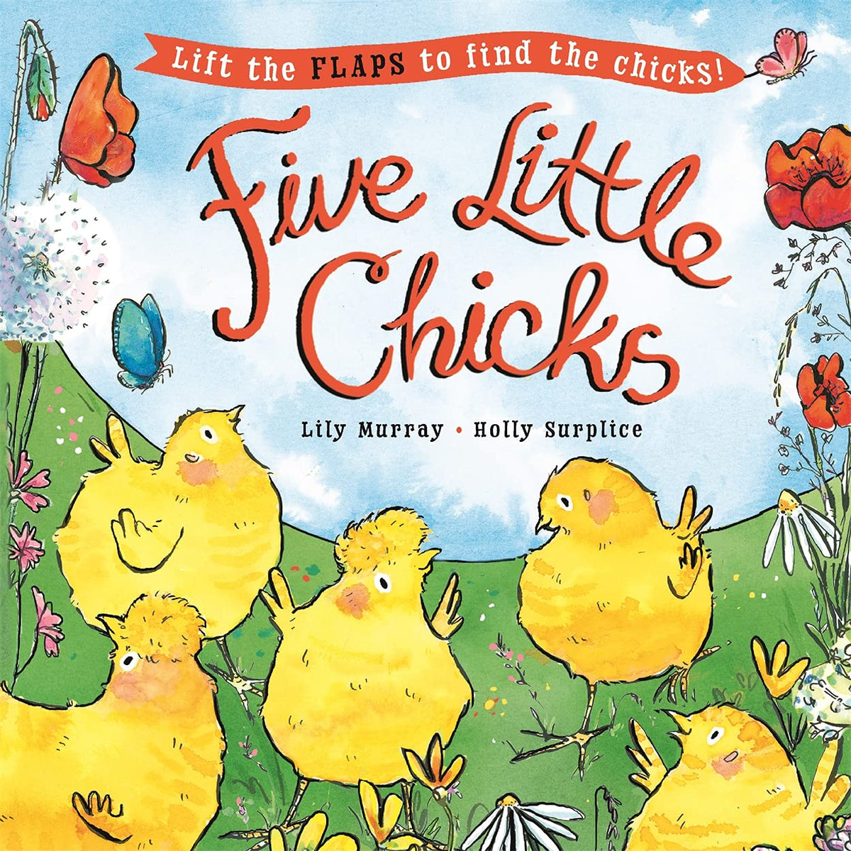 Five Little Chicks - Lift the Flaps to Find the Chicks