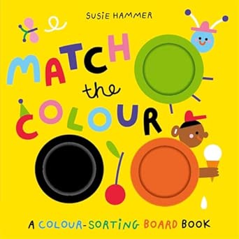 Match the Colour A Colour-Sorting Board Book