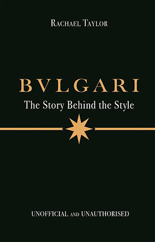 Bulgari  The Story Behind the Style