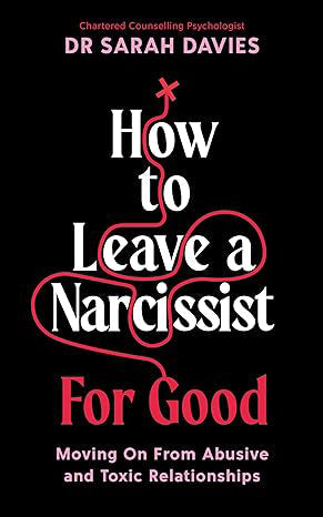 How to Leave a Narcissist ... For Good