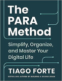 The PARA Method: Simplify, Organise and Master Your Digital Life