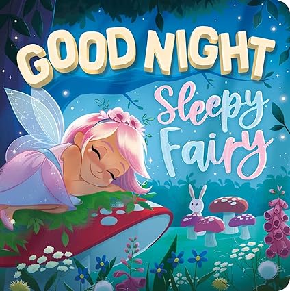 Goodnight, Sleepy Fairy