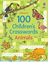 100 Children's Crosswords: Animals (Puzzles, Crosswords and Wordsearches)