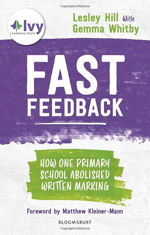 Fast Feedback: How one primary school abolished written marking