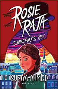 Rosie Raja: Churchill s Spy