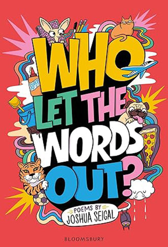 Who Let the Words Out? - Poems by the Winner of the Laugh Out Loud Award