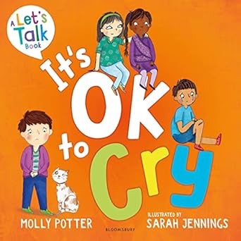 It's OK to Cry - A Let's Talk Picture Book to Help Children Talk about Their Feelings