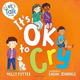 It's OK to Cry - A Let's Talk Picture Book to Help Children Talk about Their Feelings