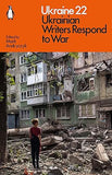Ukraine 22: Ukrainian Writers Respond to War