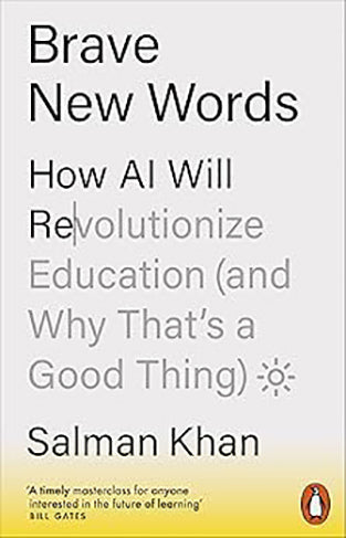Brave New Words: How AI Will Revolutionize Education (and Why That's a Good Thing)