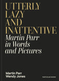 tterly Lazy and Inattentive