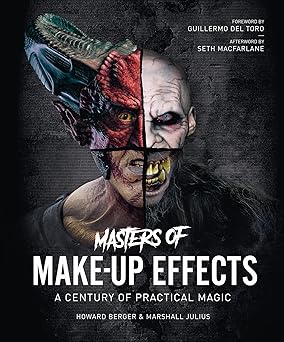Masters of Make-Up Effects: A Century of Practical Magic (Hollywood Monsters)