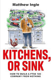 Kitchens, or Sink: How to Build a FTSE 250 Company from Nothing