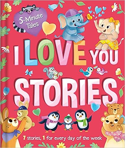 5 MINUTE TALES: I Love You Stories