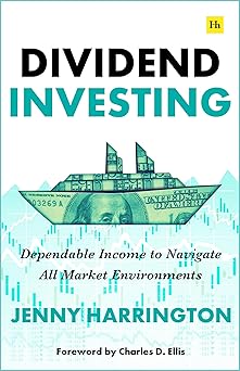 Dividend Investing: Dependable income for all seasons of life and markets: Dependable Income to Navigate All Market Environments