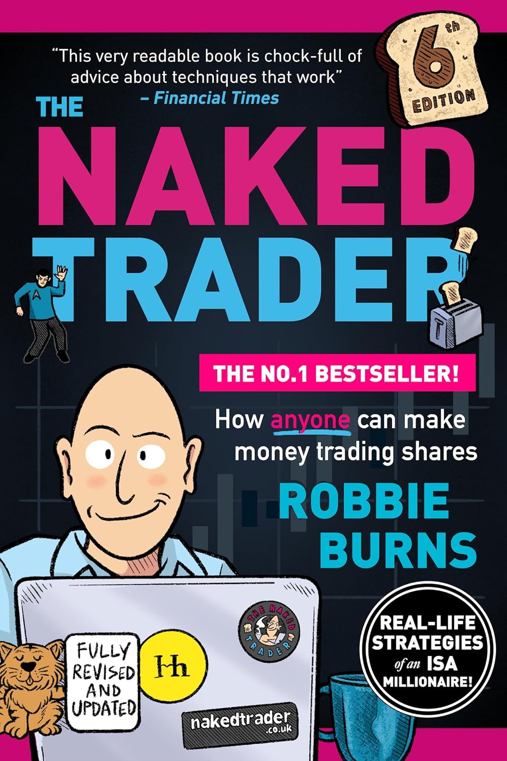 The Naked Trader: How anyone can make money trading shares - 6th edition