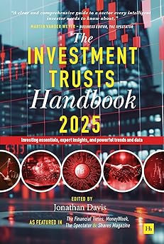 The Investment Trusts Handbook 2025: Investing essentials, expert insights and powerful trends and data