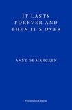 It Lasts Forever and Then It s Over