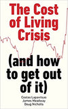 The Cost of Living Crisis - (and how to get out of it)