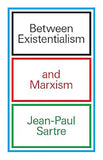 Between Existentialism and Marxism