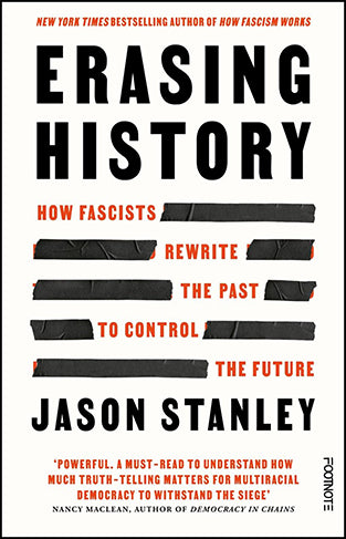 Erasing History How Fascists Rewrite the Past