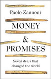 Money and Promises - Seven Deals That Changed the World