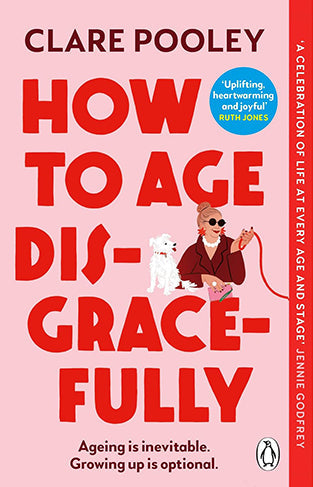 How to Age Disgracefully