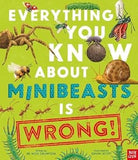 Everything You Know about Minibeasts Is Wrong!