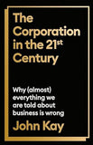 REAL BUSINESS - The Corporation in the Twenty-first Century