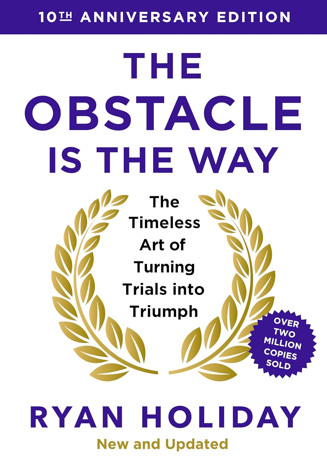 The Obstacle is the Way 10th Anniversary Edition