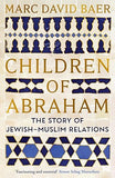 Children of Abraham - The Story of Muslim-Jewish Relations