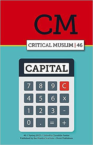 Critical Muslim 46: Capital