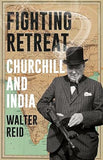 Fighting Retreat - Churchill and India