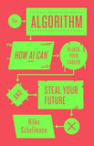The Algorithm - How AI Can Hijack Your Career and Steal Your Future
