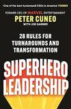 Superhero Leadership: 28 Rules for Turnarounds and Transformation