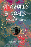 Of Swords &amp; Roses (Romantic Fantasy)