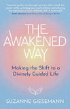 The Awakened Way - Making the Shift to a Divinely Guided Life