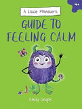 A Little Monster's Guide to Feeling Calm - A Child's Guide to Coping with Their Worries