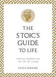 The Stoic's Guide to Life - Timeless Wisdom on the Art of Living