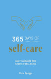 365 Days of Self-Care: Daily Guidance for Greater Well-Being