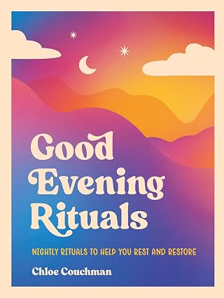 Good Evening Rituals