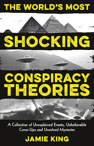 The World's Most Shocking Conspiracy Theories