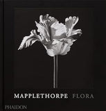 Mapplethorpe Flora The Complete Flowers