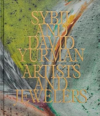 Sybil and David Yurman - Artists and Jewelers